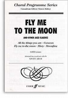 Fly Me To The Moon And Other Jazz Classics