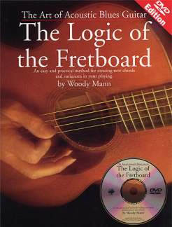 The Art Of Acoustic Blues Guitar - The Logic Of The Fretboard Boo