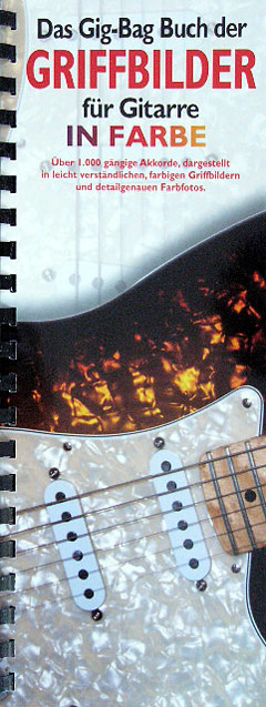 Das Gig Bag Buch Der Griffbilder Fuer Gitarre In Farbe