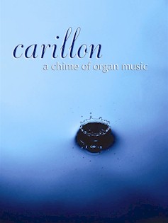 Carillon - A Chime Of Organ Music