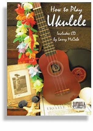 How To Play The Ukulele