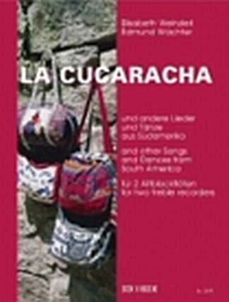 La Cucaracha + Andere Lieder Und Taenze Aus Suedamerika