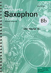Die Haerte 3 - Das Beinharte Saxophon Training