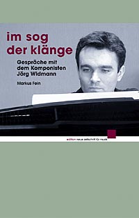 Im Sog Der Klaenge - Gespraeche Mit Dem Komponisten Joerg Widmann
