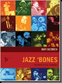 Jazz 'Bones - The World Of Jazz Trombone
