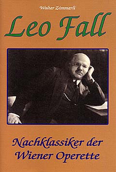 Leo Fall - Nachklassiker Der Wiener Operette
