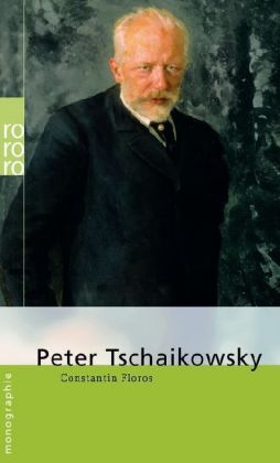 Peter Tschaikowsky Monographie