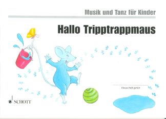 Hallo Tripptrappmaus - Musik + Tanz Fuer Kinder 2