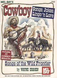 Cowboy Songs Of The Wild Frontier