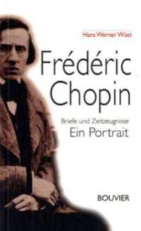 Frederic Chopin - Briefe Und Zeitzeugnisse
