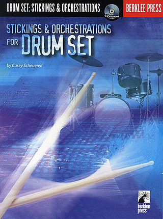 Stickings + Orchestrations For Drumset