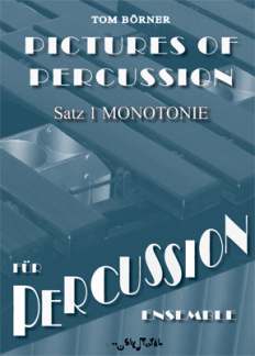Pictures Of Percussion - Satz 1 Monotonie