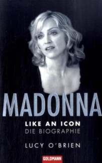 Madonna - Like An Icon Die Biographie