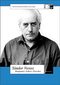 Sandor Veress - Komponist Lehrer Forscher