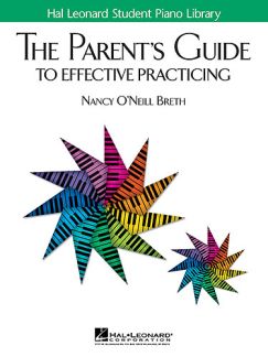 The Parent'S Guide To Effective Practicing