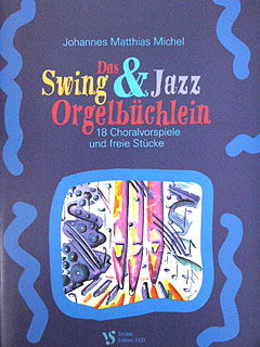 Swing + Jazz Orgelbüchlein 1