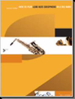 How To Play Lead Alto Saxophone In A Big Band
