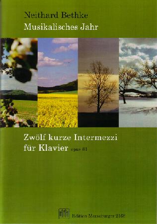 Musikalisches Jahr - 12 Kurze Intermezzi Op 81