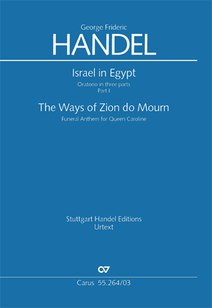 Israel In Egypt Hwv 54 - Teil 1 + The Ways Of Zion Do Mourn Hwv 2