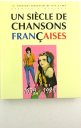 Un Siecle De Chansons Francaises 1979-1989