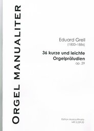 36 Kurze und Leichte Orgelpräludien Op.29