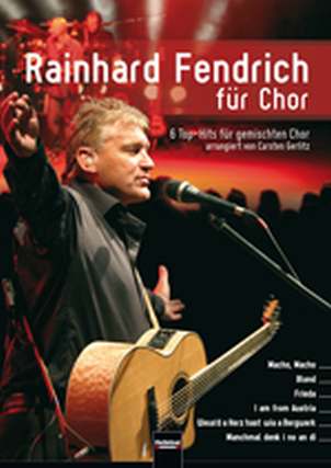 Reinhard Fendrich für Chor