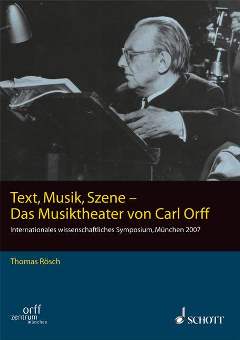 Text Musik Szene - Das Musiktheater Von Carl Orff
