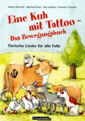 Eine Kuh Mit Tattoo - Das Bewegungsbuch