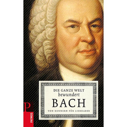Die Ganze Welt Bewundert Bach