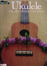 Ukulele - The Most Requested Songs