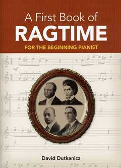 A First Book Of Ragtime For The Beginning Pianist