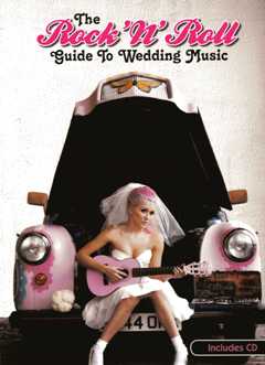 The Rock N Roll Guide To Wedding Music