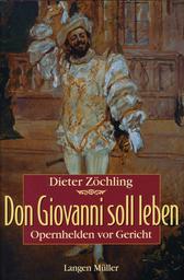 Don Giovanni Soll Leben - Opernhelden Vor Gericht