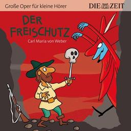 Der Freischütz (ZEIT - Edition)