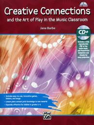 Creative Connections And The Art Of Play In The Music Classroom