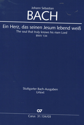 Kantate 134 Ein Herz das Seinen Jesum Lebend Weiss BWV 134