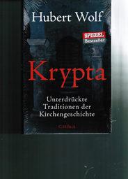 Krypta - unterdrückte Traditionen der Kirchengeschichte
