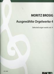 Ausgewaehlte Orgelwerke 4