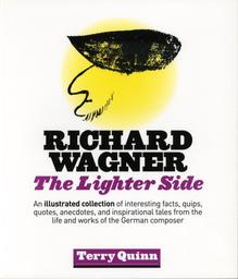 Richard Wagner - The Lighter Side