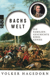 Bachs Welt - die Familiengeschichte Eines Genies