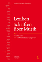 Lexikon Schriften über Musik, Band 1: Musiktheorie von der Antike bis zur Gegenwart