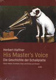His Master's Voice - die Geschichte der Schallplatte