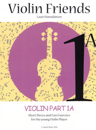 Violin Friends Part 1A - short pieces and fun exercises