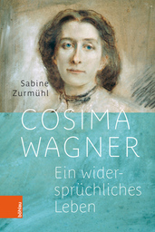 Cosima Wagner - Ein Widerspruechliches Leben