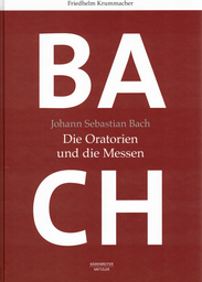 Bach - die Oratorien und die Messen