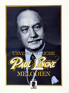Unvergaengliche Paul Lincke Melodien