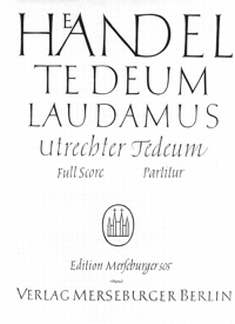 Te Deum Laudamus D - Dur Hwv 278 (utrechter Te Deum)