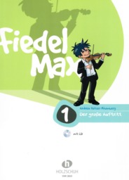 Fiedel Max 1 - der Grosse Auftritt