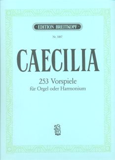 Caecilia 253 Choralvorspiele