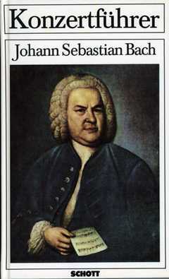 Konzertfuehrer Johann Sebastian Bach